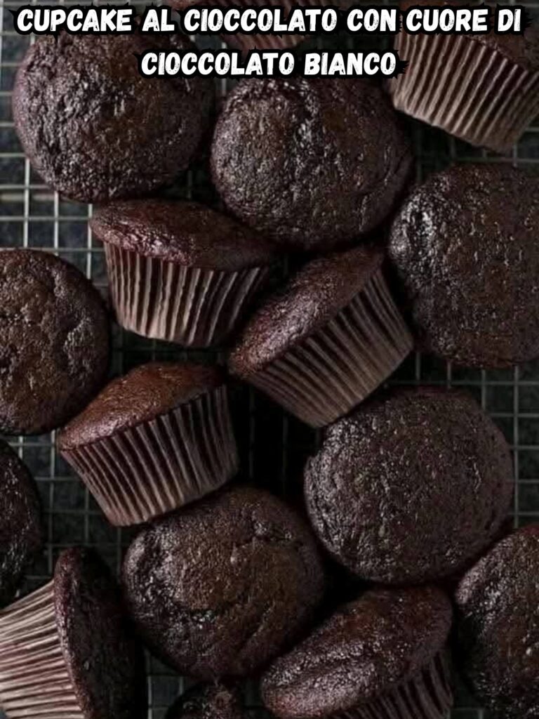 Cupcake al cioccolato con cuore di cioccolato bianco – Morbidi, golosi e irresistibili