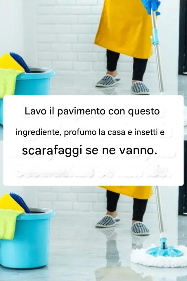 Lavo il pavimento con questo ingrediente, profumo la casa e insetti e scarafaggi se ne vanno.